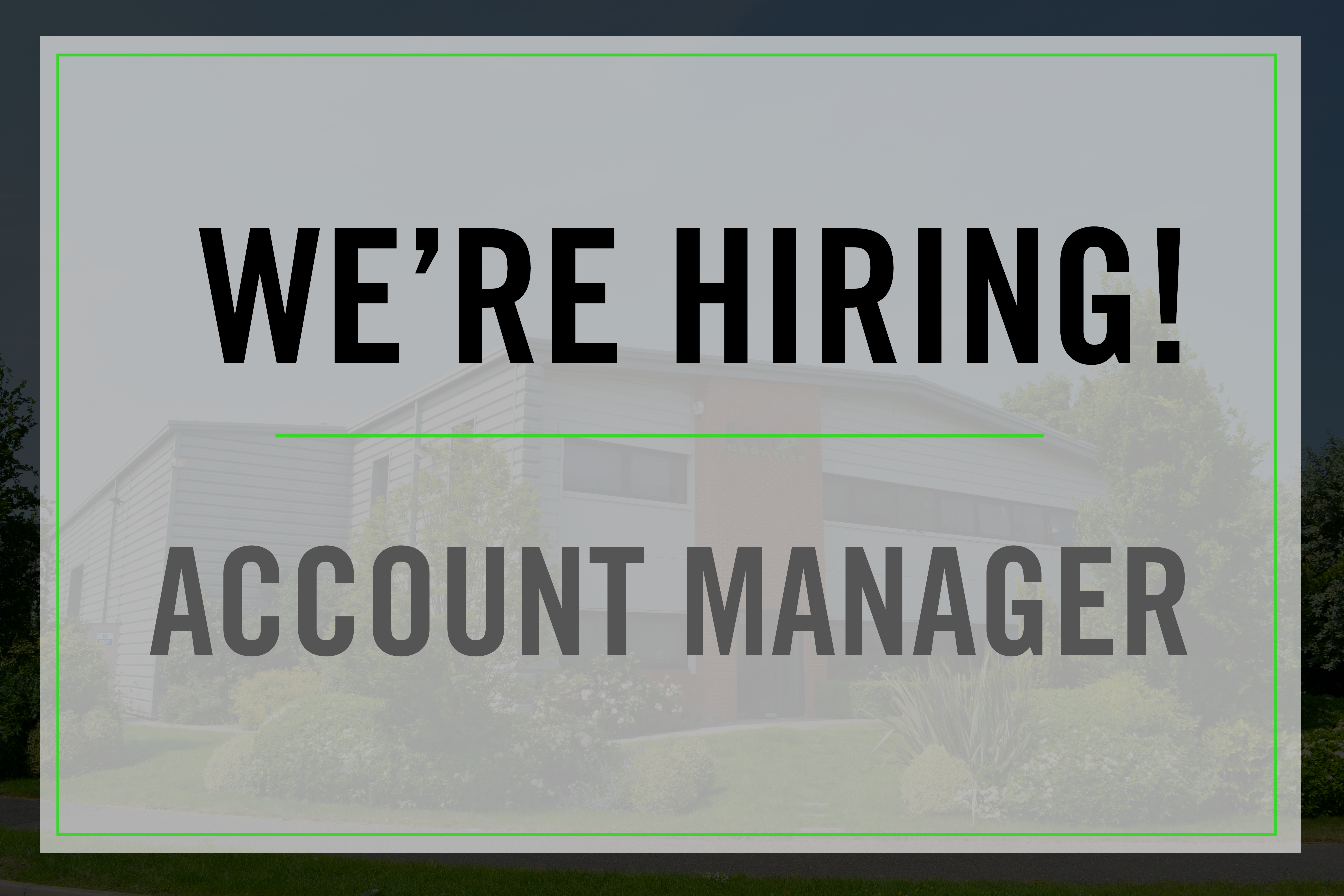We’re Recruiting – Account Manager ###Update – Position Now Filled###